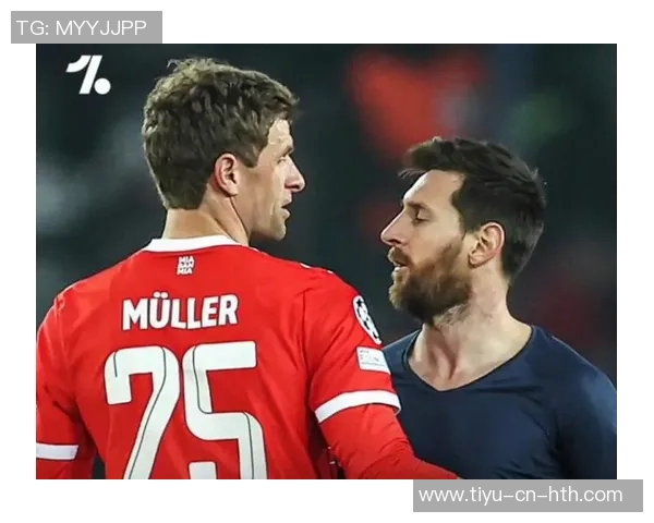 穆勒庆祝分区冠军信心满满期待与梅西的决赛对决